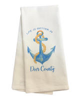 Life is Better Door County Kitchen Towel