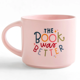 The Book Was Better Mug | 14oz