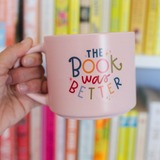 The Book Was Better Mug | 14oz
