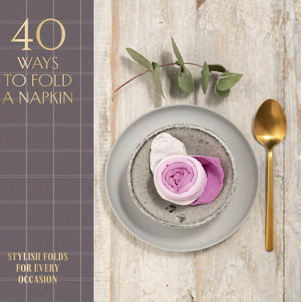 40 Ways to Fold a Napkin
