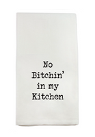 No Bitchin in my Kitchen | Dish Towel