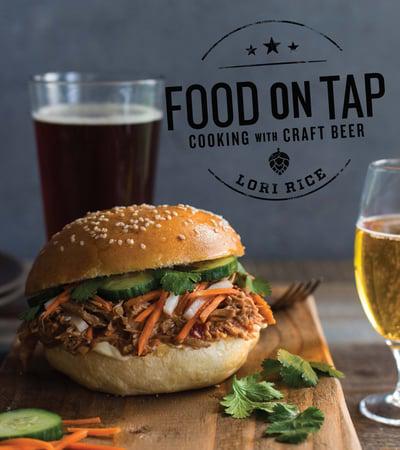 Food on Tap : Cooking with Craft Beer