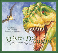 D is for Dinosaur : A Prehistoric Alphabet